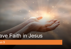 20260621 - John 9 - Faith that Sees (AV Team)