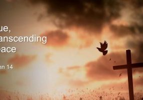 20260809 - John 14 - True, Transcending Peace (AV Team)