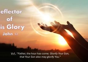 Reflector of His Glory John 17